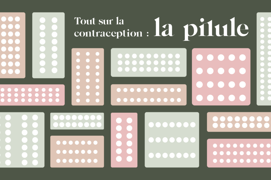 Tout sur la contraception : la pilule – Bon Sang